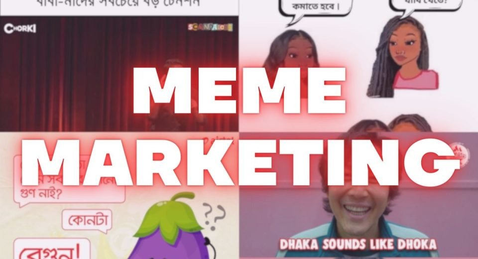 Meme Marketing in Bangladesh: A New Era of Digital Ads